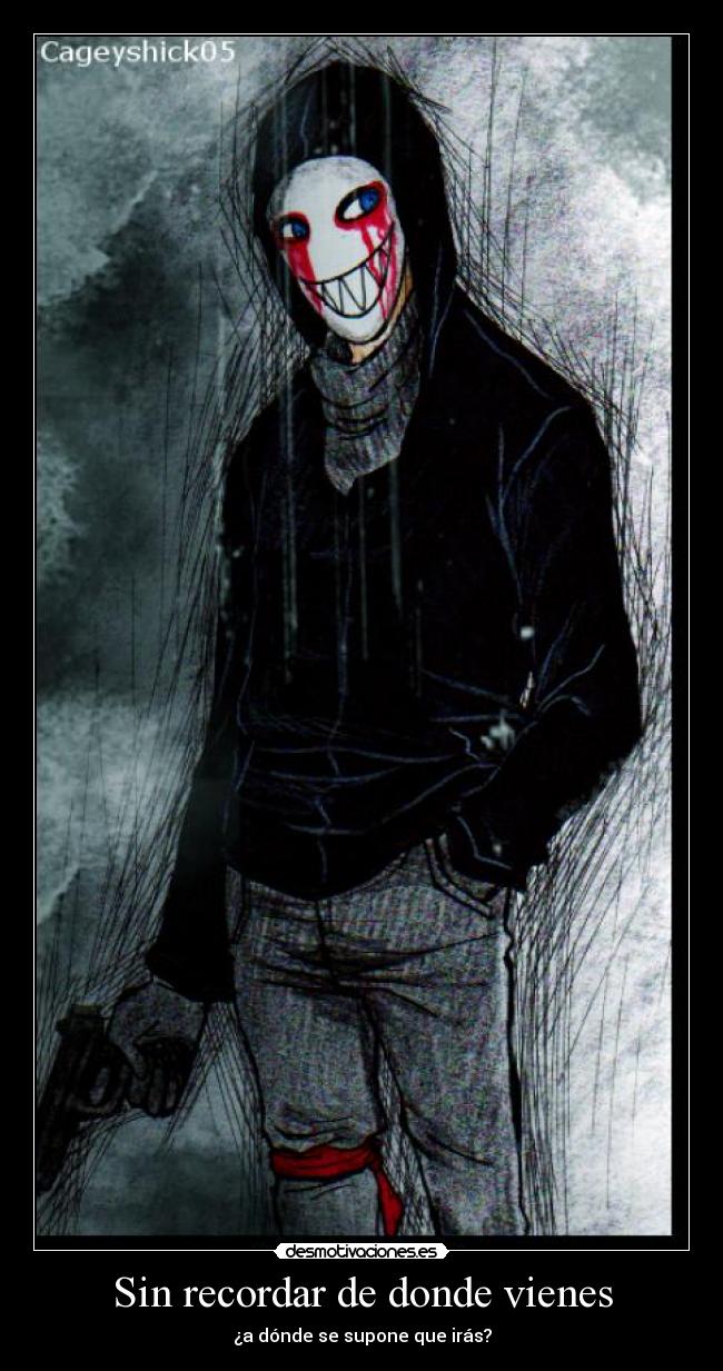 Sin recordar de donde vienes -