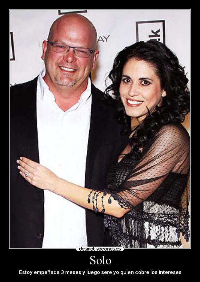 Solo - Estoy empeñada 3 meses y luego sere yo quien cobre los intereses