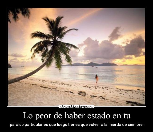 Lo peor de haber estado en tu - 