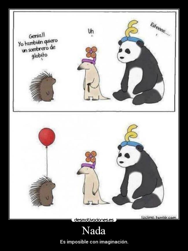 Nada - Es imposible con imaginación.