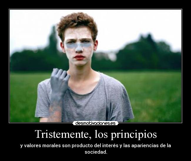 Tristemente, los principios -