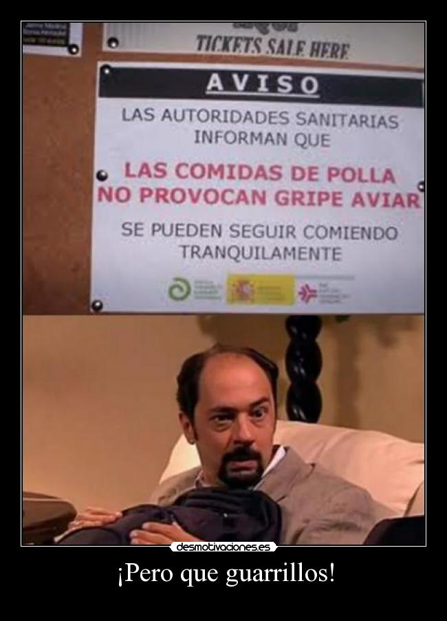 ¡Pero que guarrillos! -