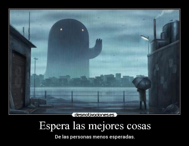 Espera las mejores cosas -