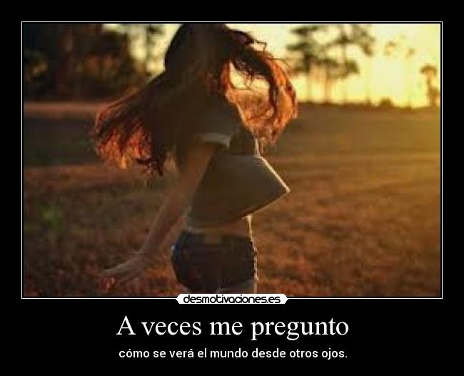 A veces me pregunto - 