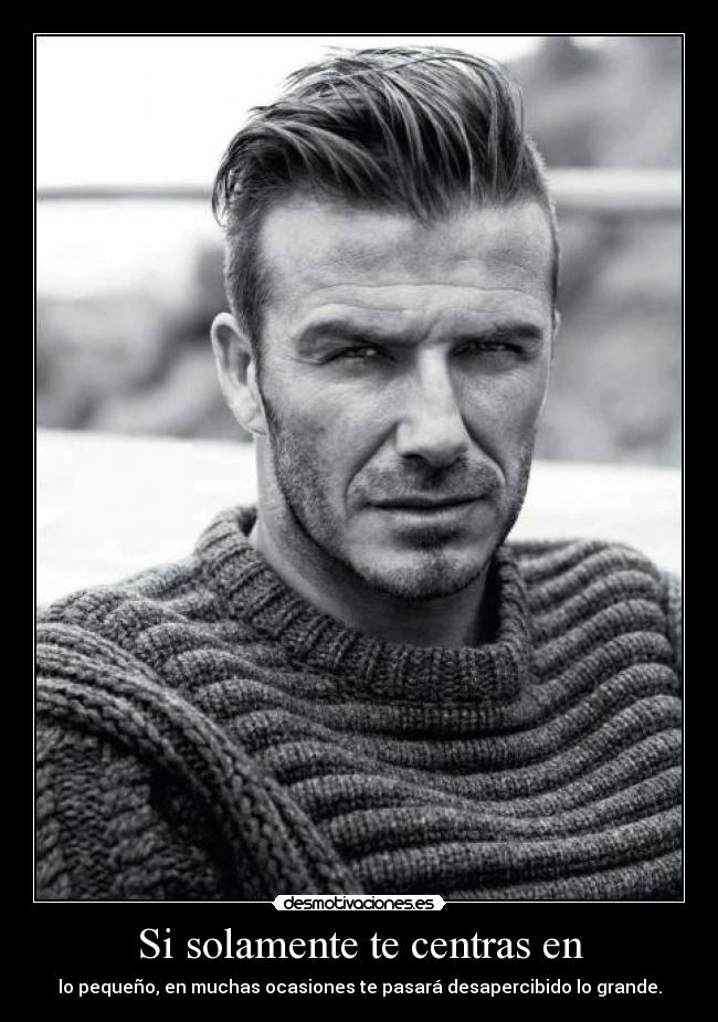 Si solamente te centras en - 