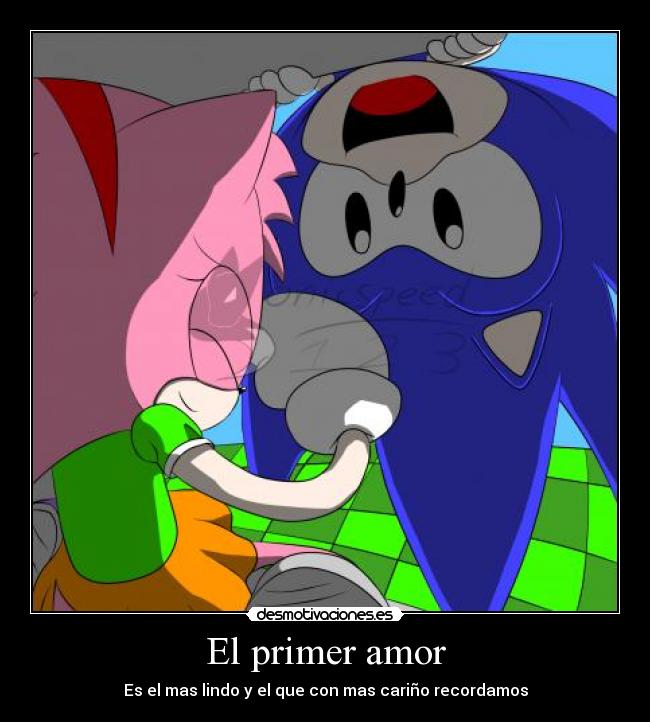 El primer amor - Es el mas lindo y el que con mas cariño recordamos