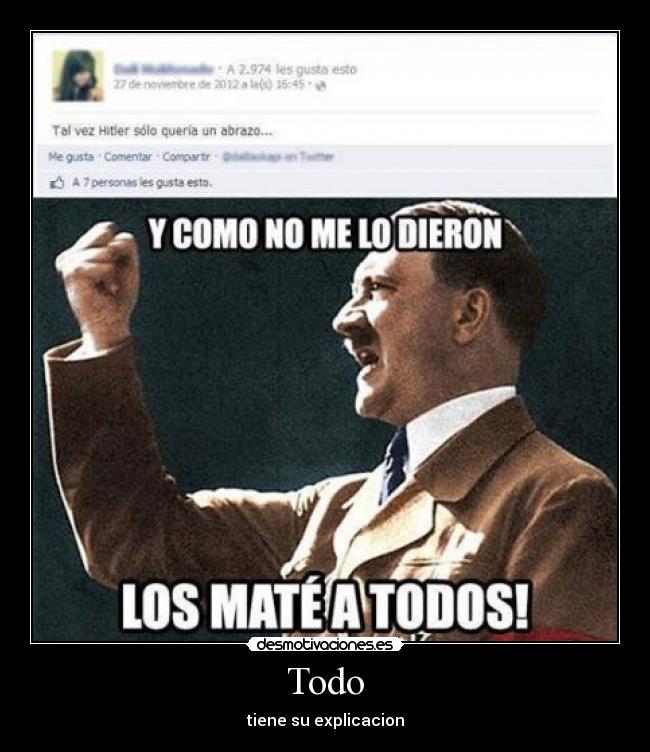 carteles todo explicacion hitler dar abrazo desmotivaciones