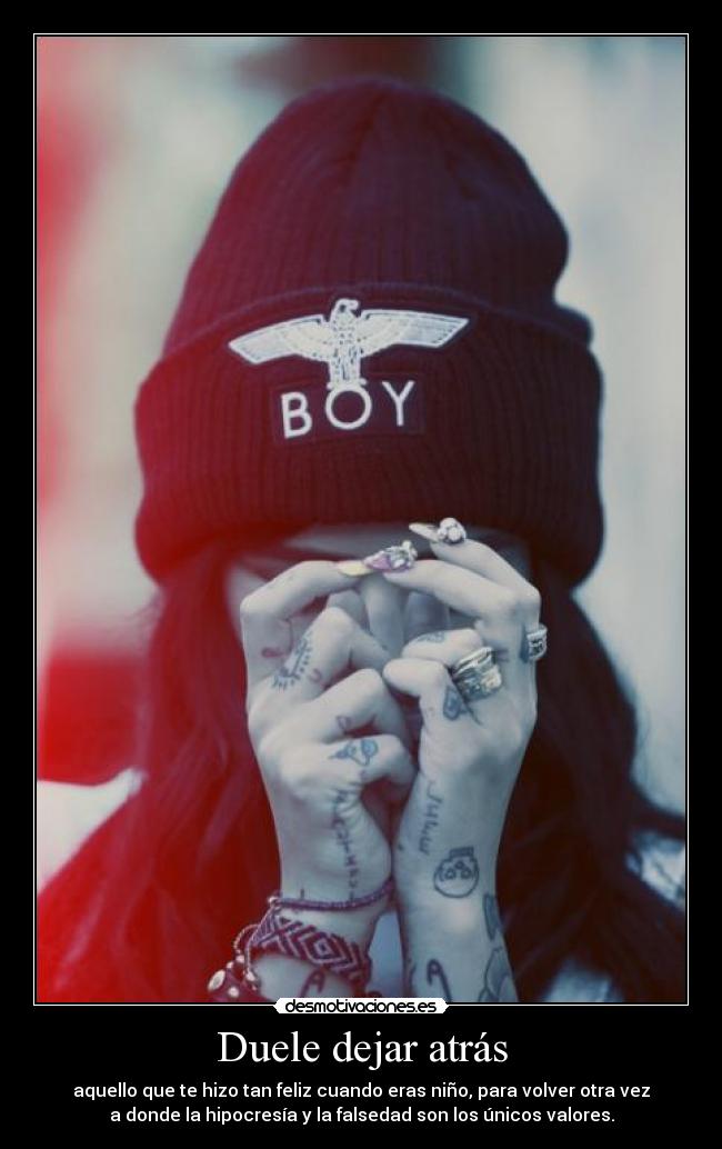 Duele dejar atrás -
