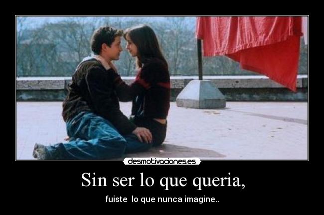 Sin ser lo que queria, - 