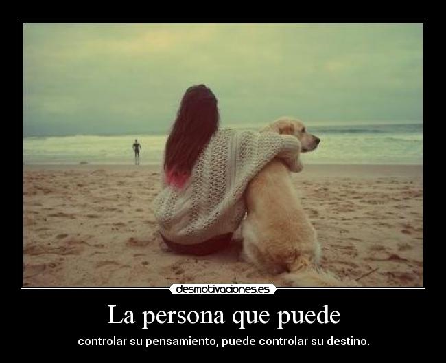 carteles persona controlar belladama pensamiento destino mar sea as503 desmotivaciones