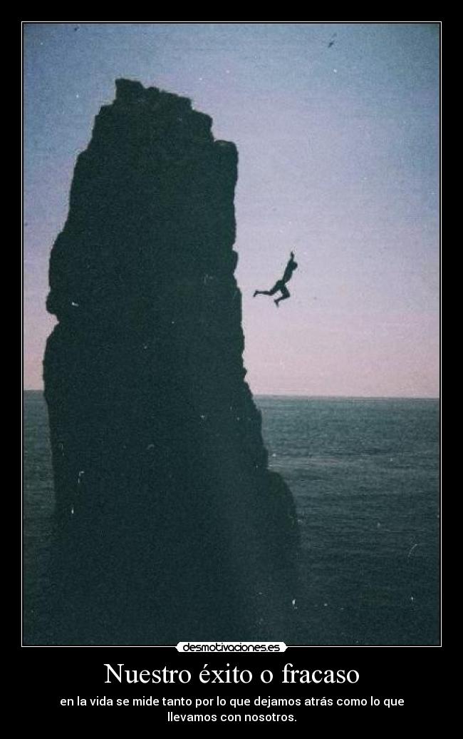 Nuestro éxito o fracaso - 