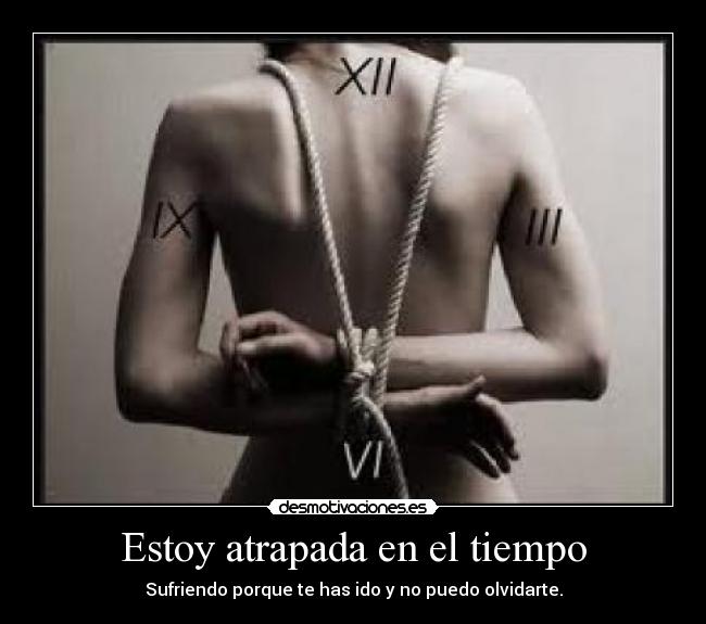 Estoy atrapada en el tiempo -