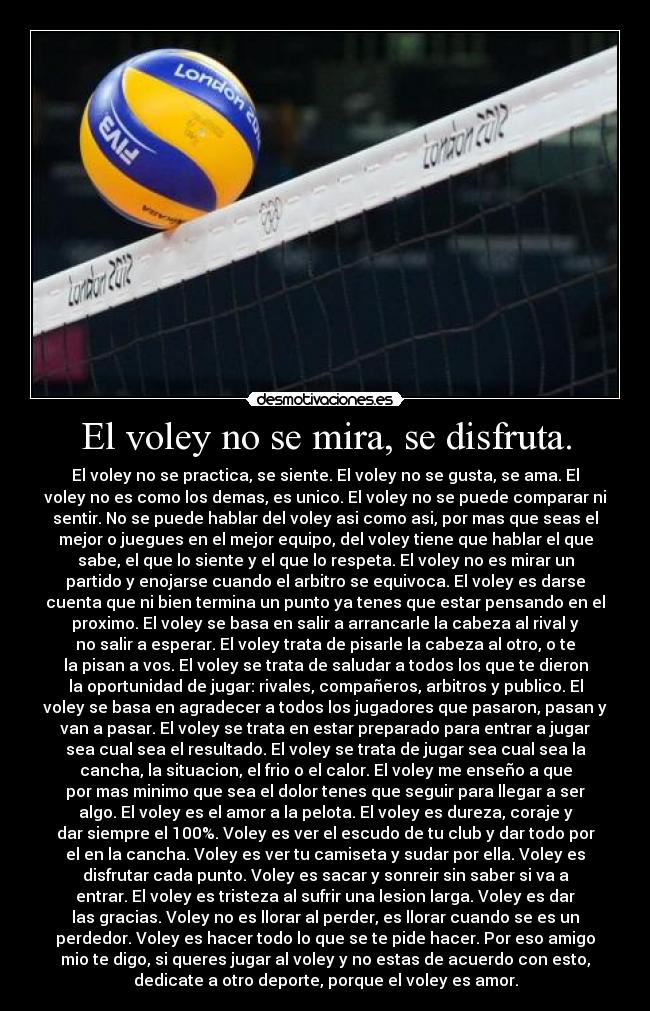 El voley no se mira, se disfruta. -