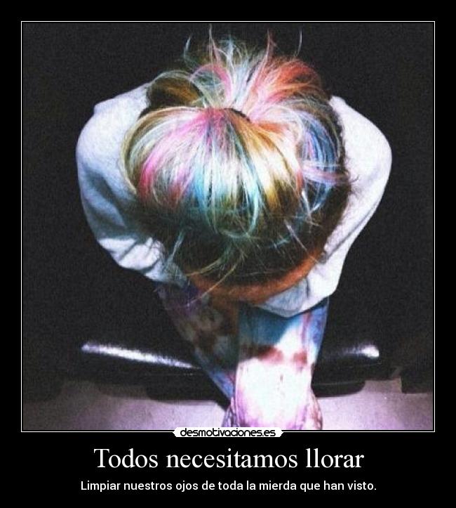 Todos necesitamos llorar -