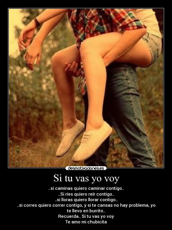 Si tu vas yo voy -