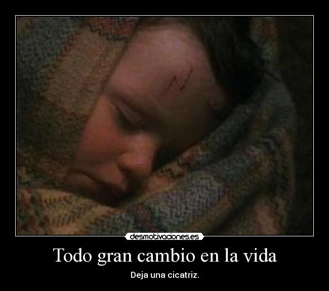 Todo gran cambio en la vida - 