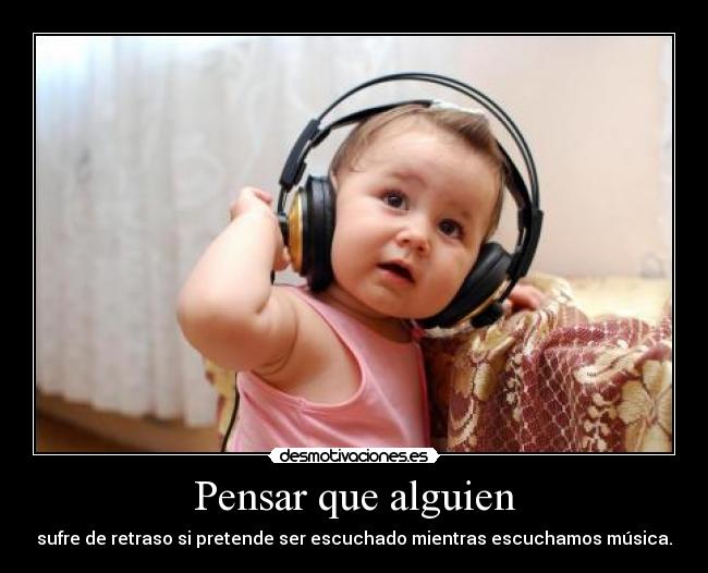 Pensar que alguien -