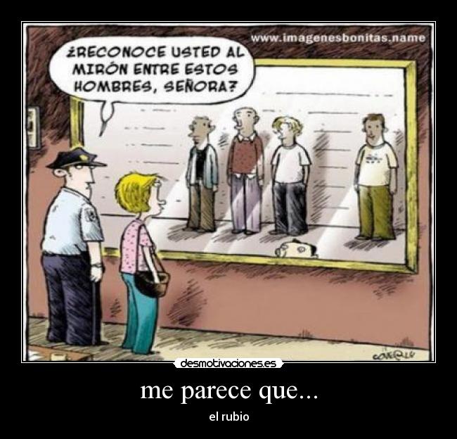 me parece que... - el rubio