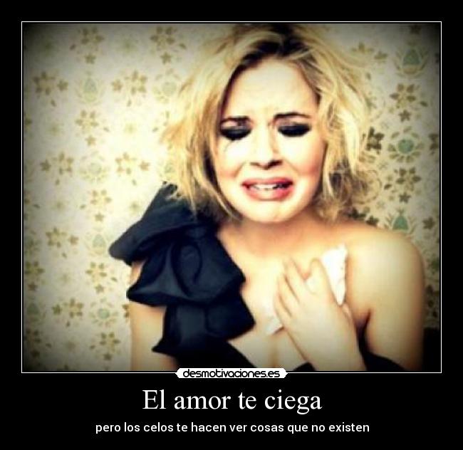 El amor te ciega - 