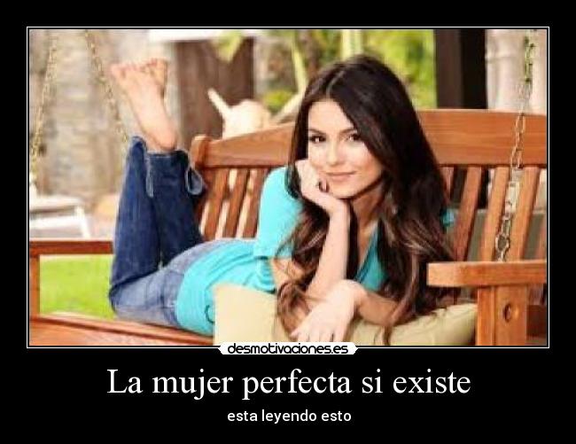 La mujer perfecta si existe -