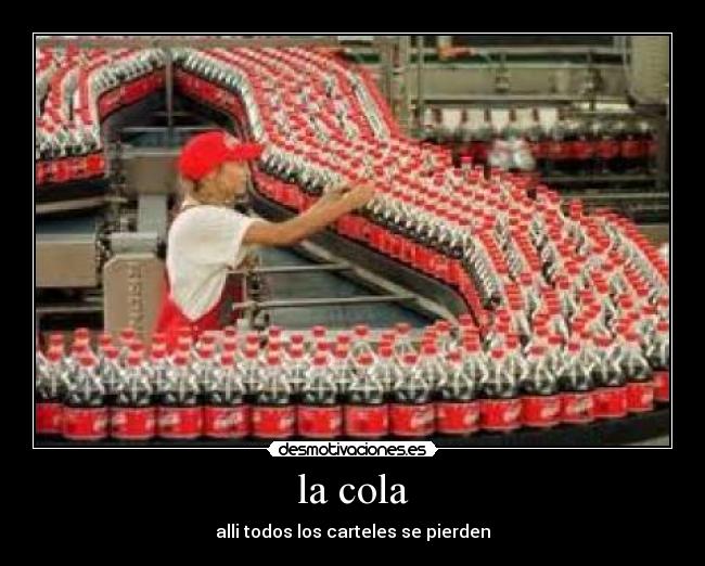 la cola - alli todos los carteles se pierden