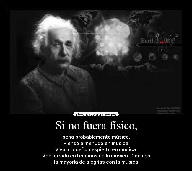 Si no fuera físico, -