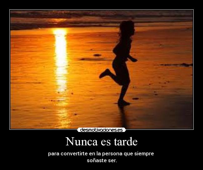 Nunca es tarde -