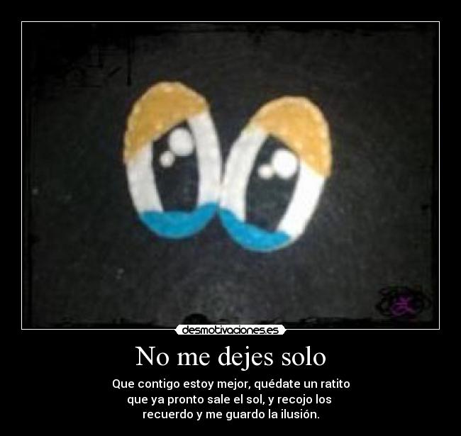 No me dejes solo -
