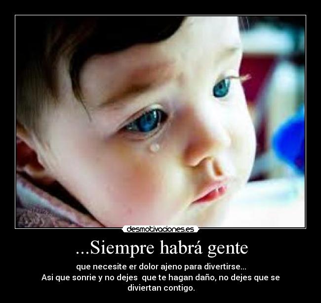 ...Siempre habrá gente -