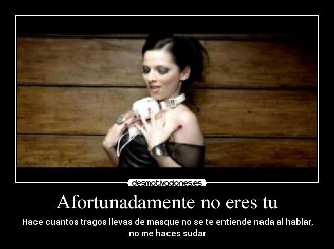 Afortunadamente no eres tu -