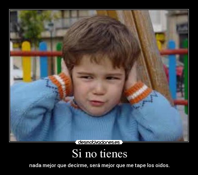 Si no tienes -