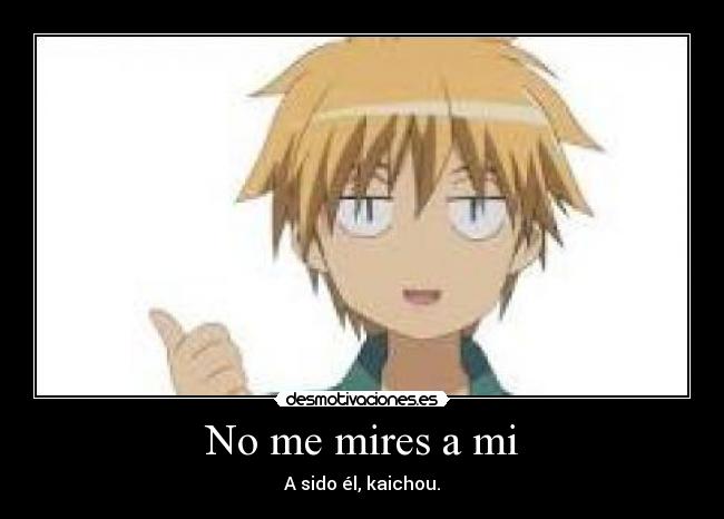 No me mires a mi - 