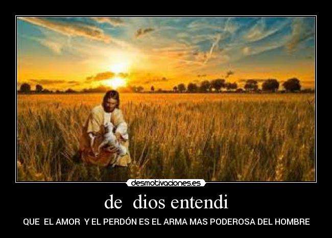 de  dios entendi - 