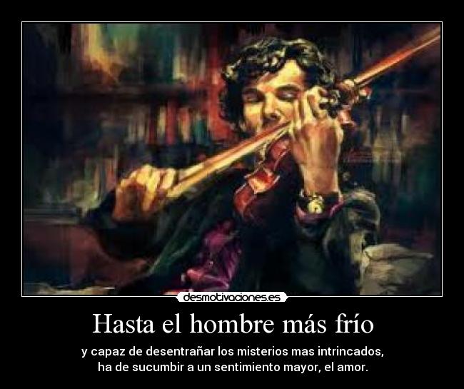 Hasta el hombre más frío - 