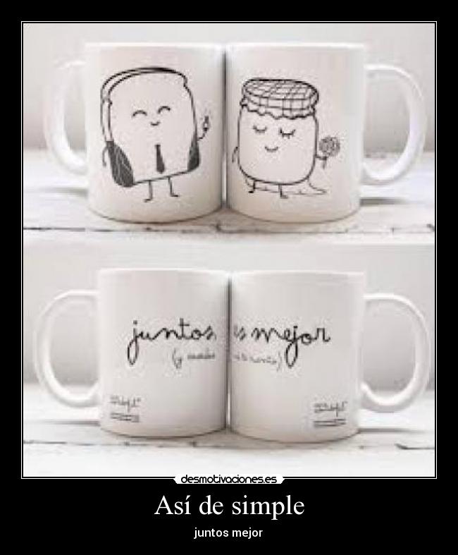Así de simple - juntos mejor