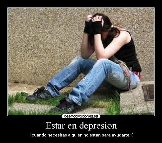 Estar en depresion -