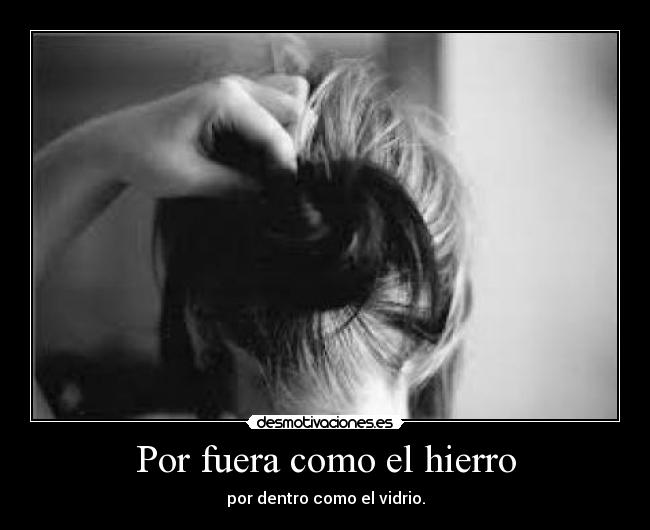 Por fuera como el hierro - 