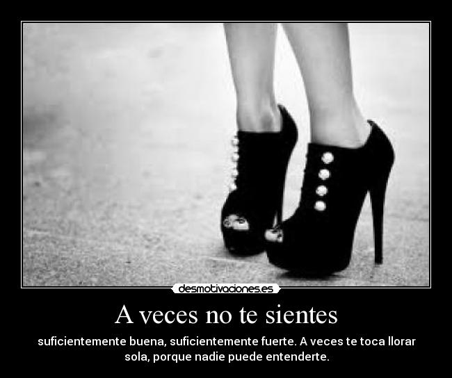 A veces no te sientes -
