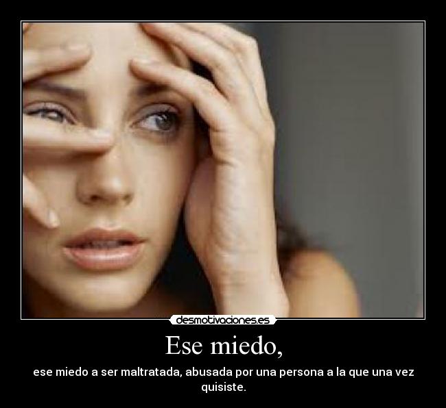 Ese miedo, - 