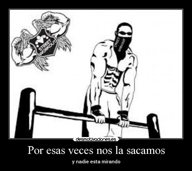 Por esas veces nos la sacamos -