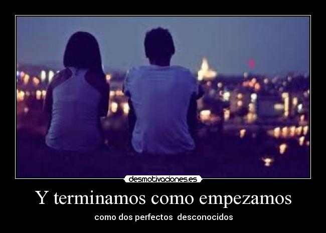 Y terminamos como empezamos -