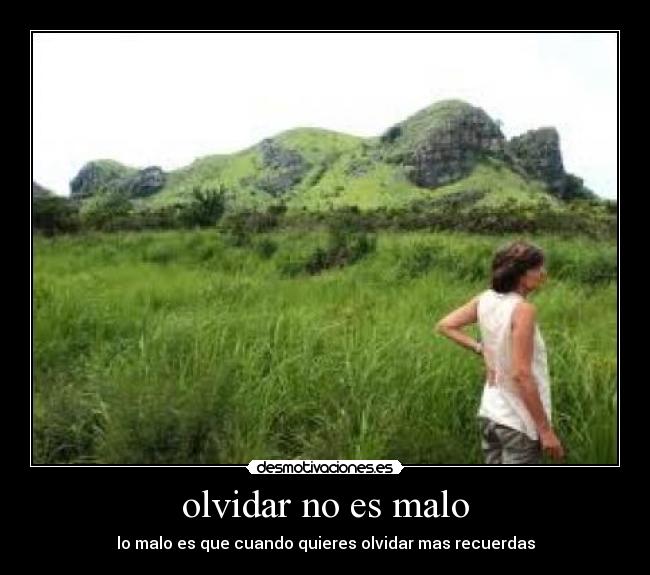 olvidar no es malo -