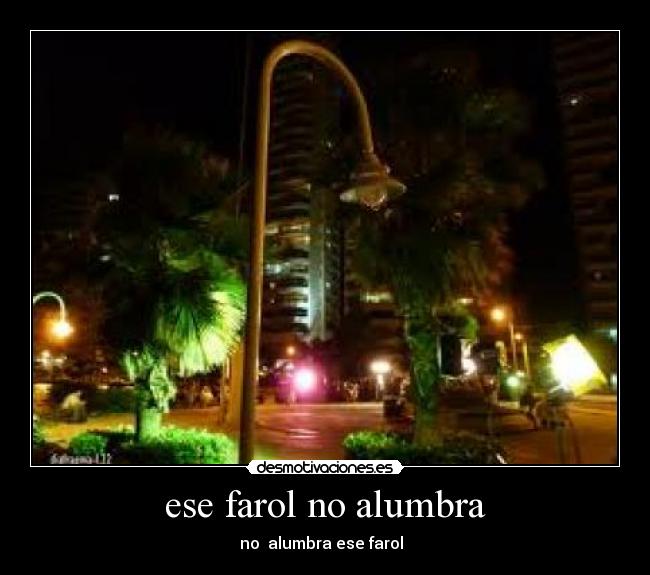 ese farol no alumbra - no alumbra ese farol ♪♫