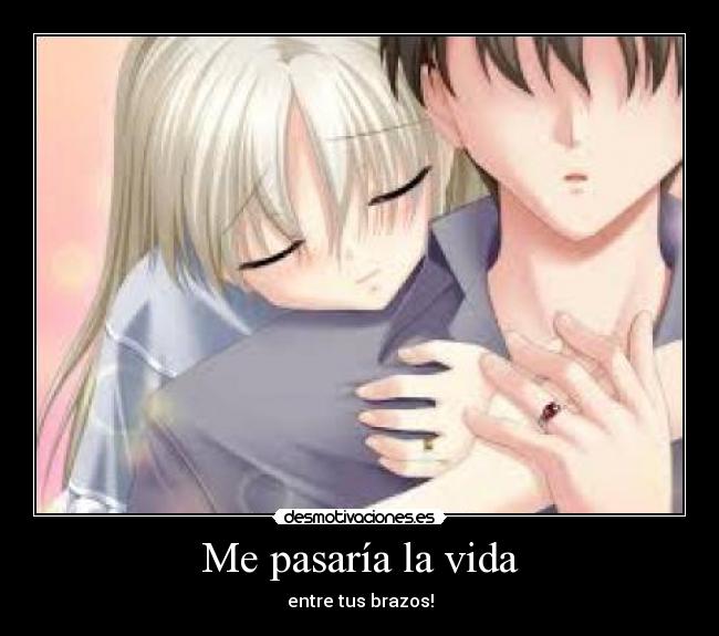 Me pasaría la vida -