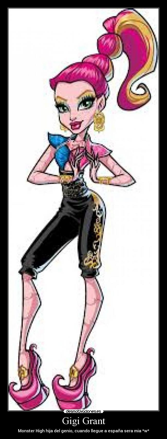 Gigi Grant - Monster High hija del genio, cuando llegue a españa sera mia *w*