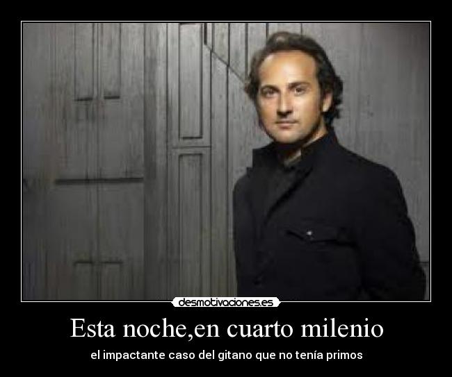 Esta noche,en cuarto milenio | Desmotivaciones Esta noche,en cuarto milenio | Desmotivaciones
