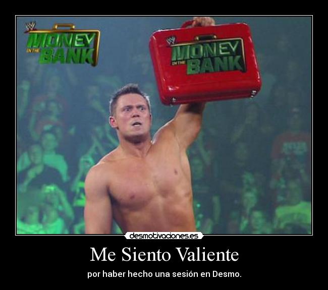 Me Siento Valiente - por haber hecho una sesión en Desmo.