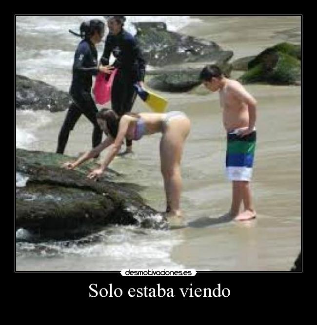 Solo estaba viendo - 