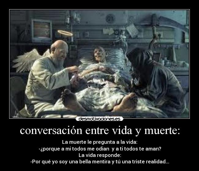 conversación entre vida y muerte: -