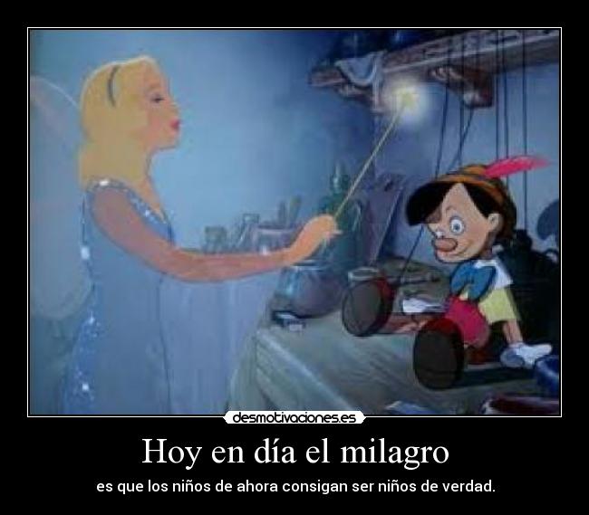 Hoy en día el milagro -